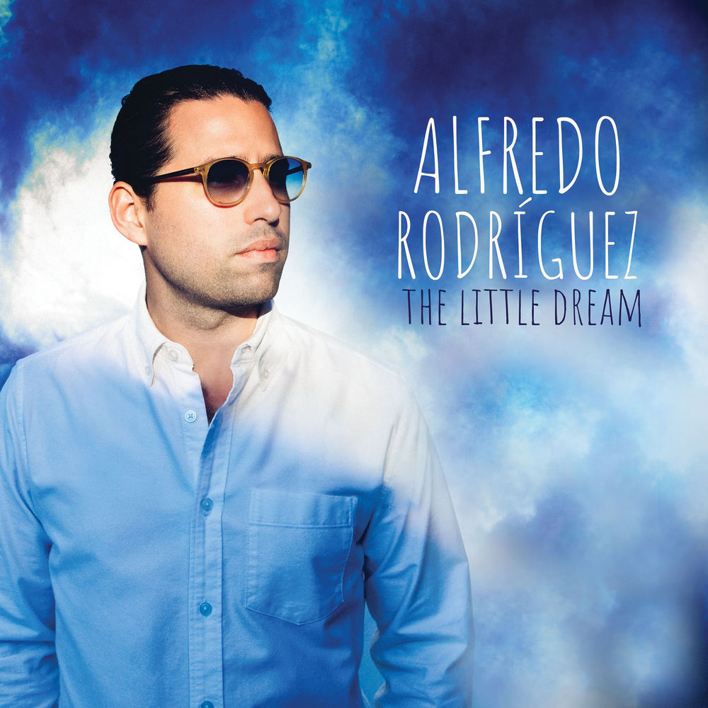 Alfredo Rodriguez – The Little Dream