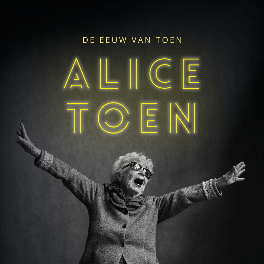 Alice Toen – De eeuw van Toen