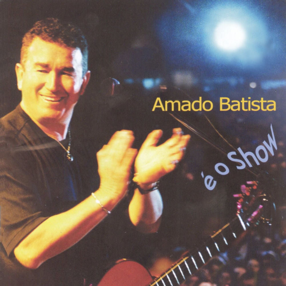Amado Batista – É o Show (Ao Vivo)