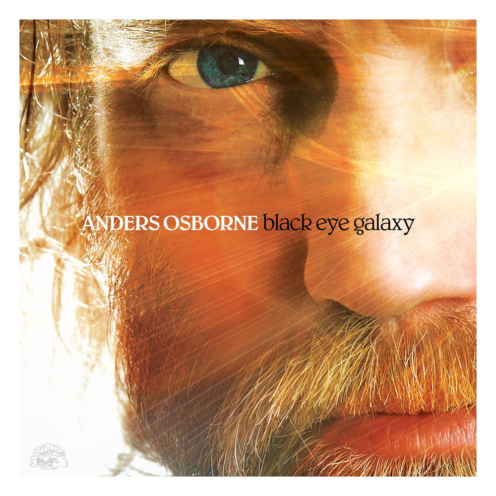 Anders Osborne – Black Eye Galaxy