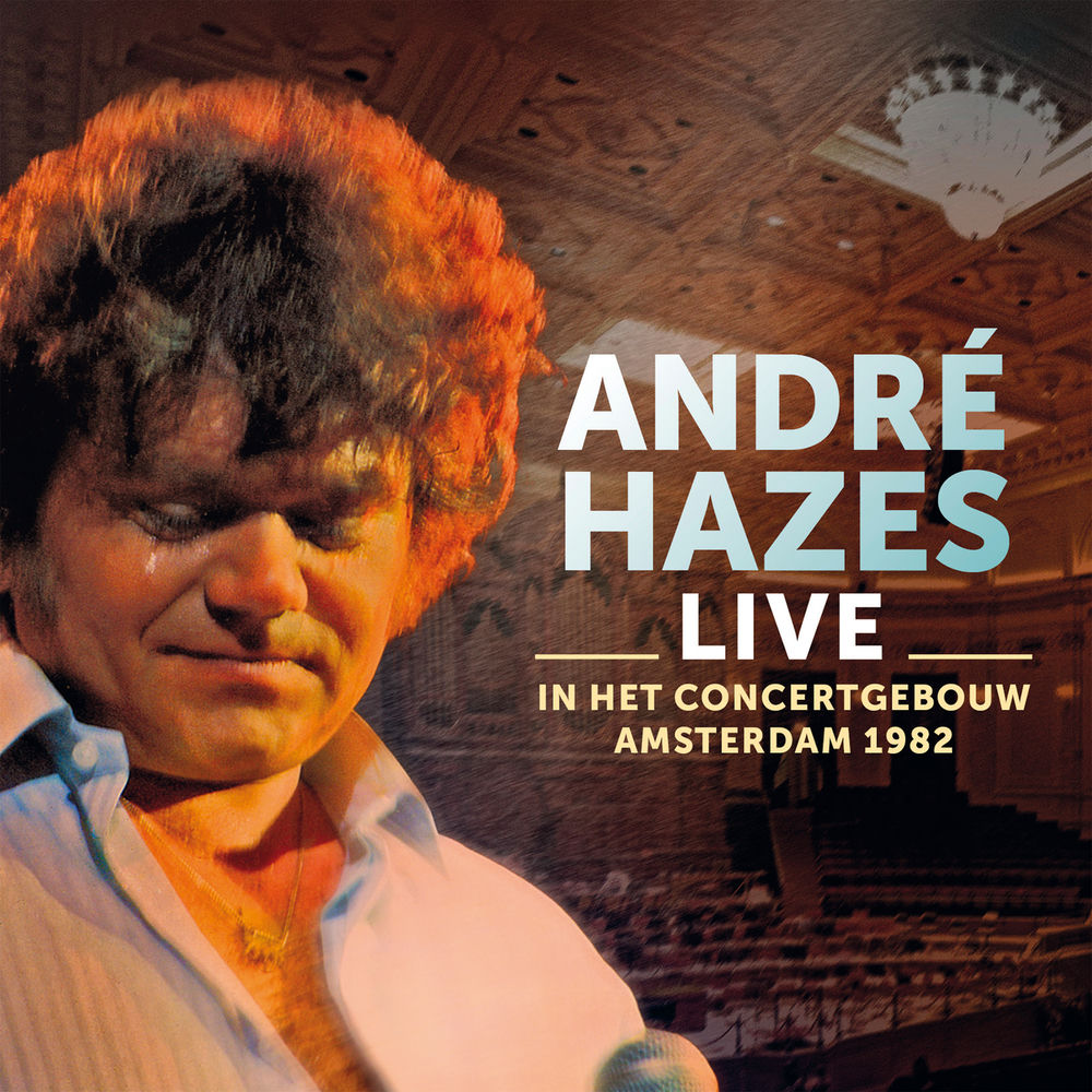 André Hazes – Live - In Concertgebouw Amsterdam 1982