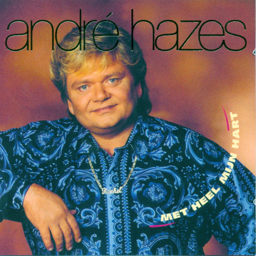 André Hazes – Met Heel Mijn Hart