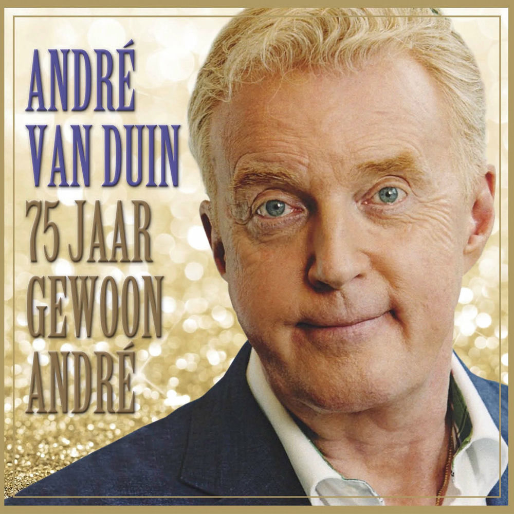 Andre Van Duin – 75 Jaar Gewoon André