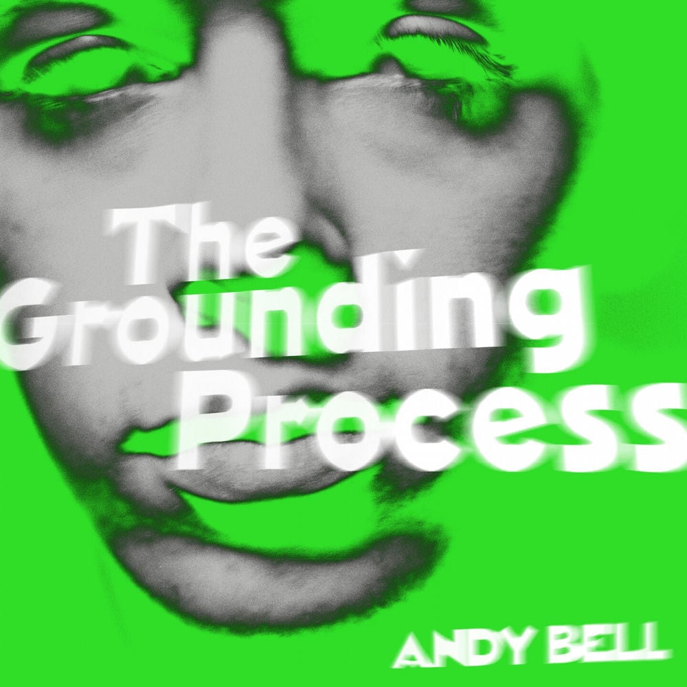 Andy Bell – The Grounding Process (Acoustic Version)