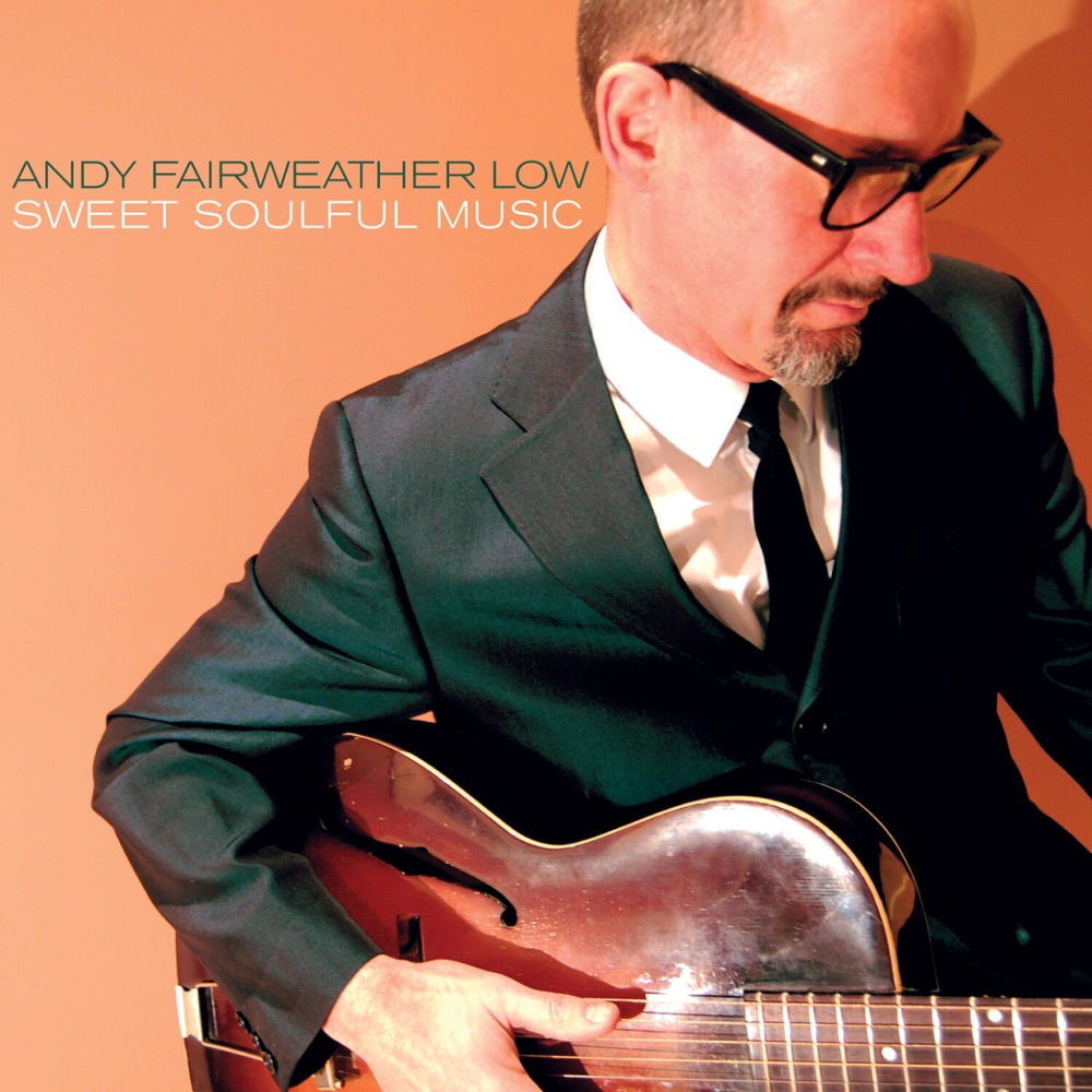 Andy Fairweather Low – Sweet Soulful Music