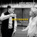 Antje Weithaas & Dénes Várjon – Beethoven: Violin Sonatas Nos. 3, 7 & 8