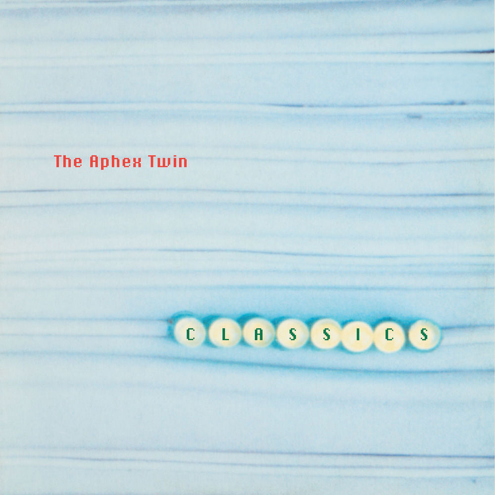 Aphex Twin – Classics