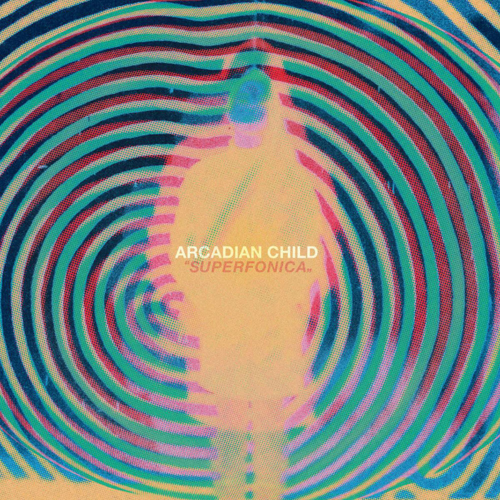 Arcadian Child – Superfonica