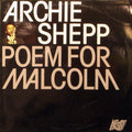 Archie Shepp – Poem For Malcolm