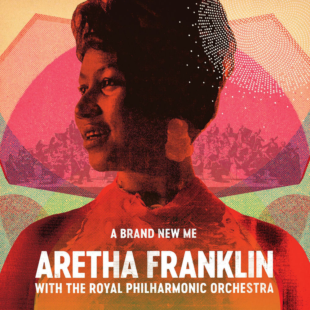 Aretha Franklin – A Brand New Me: Aretha Franklin (with The Royal Philharmonic Orchestra)