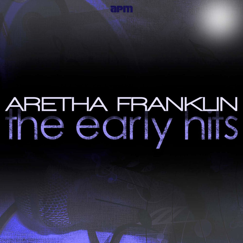Aretha Franklin – The Early Hits