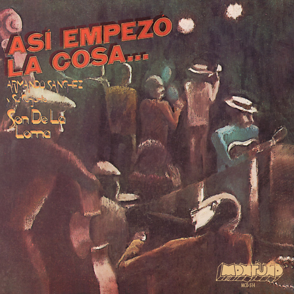 Armando Sanchez – Asi Empezo La Cosa