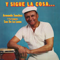 Armando Sanchez – Y Sigue La Cosa