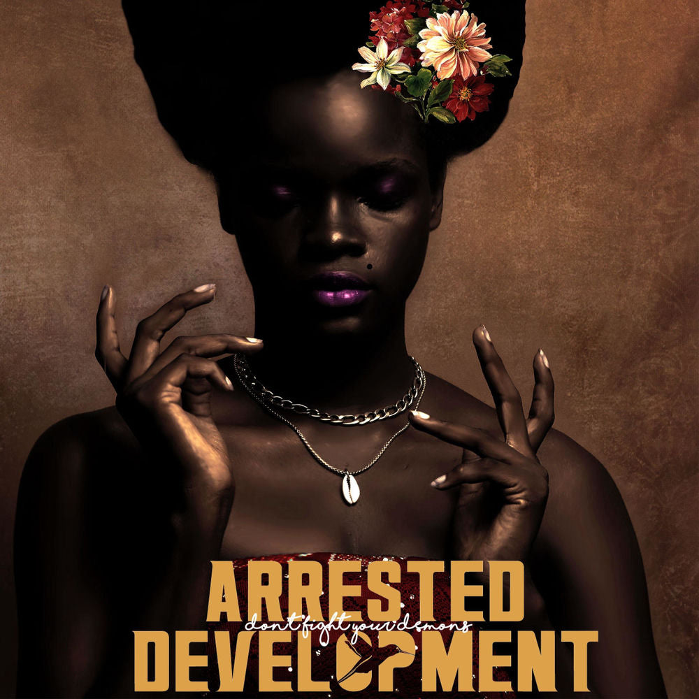 Arrested Development – Don't Fight Your Demons