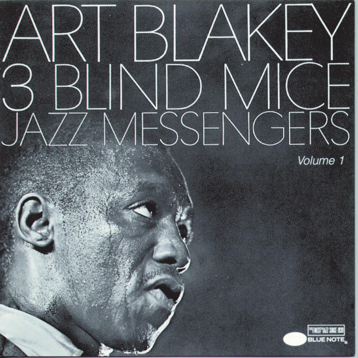 Art Blakey & The Jazz Messengers – 3 Blind Mice, Vol. 1