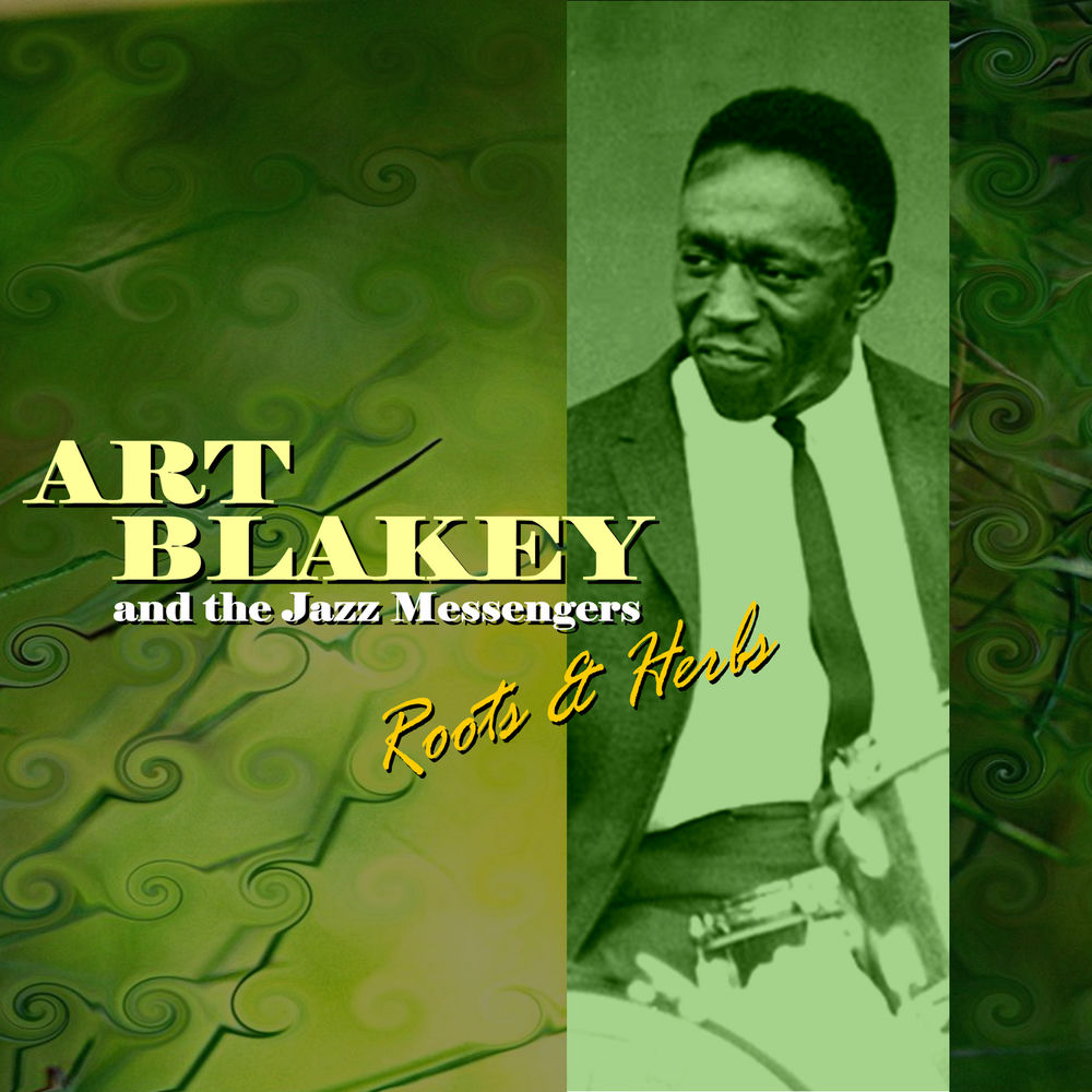 Art Blakey – Roots & Herbs