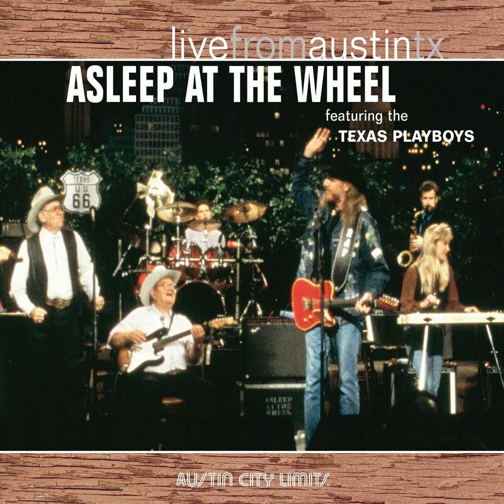 Asleep At The Wheel – Live From Austin, TX (feat. The Texas Playboys)