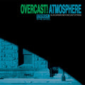 Atmosphere – Overcast!