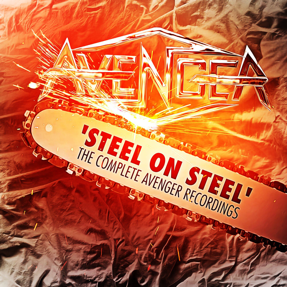 Avenger – Steel On Steel: The Complete Avenger Recordings