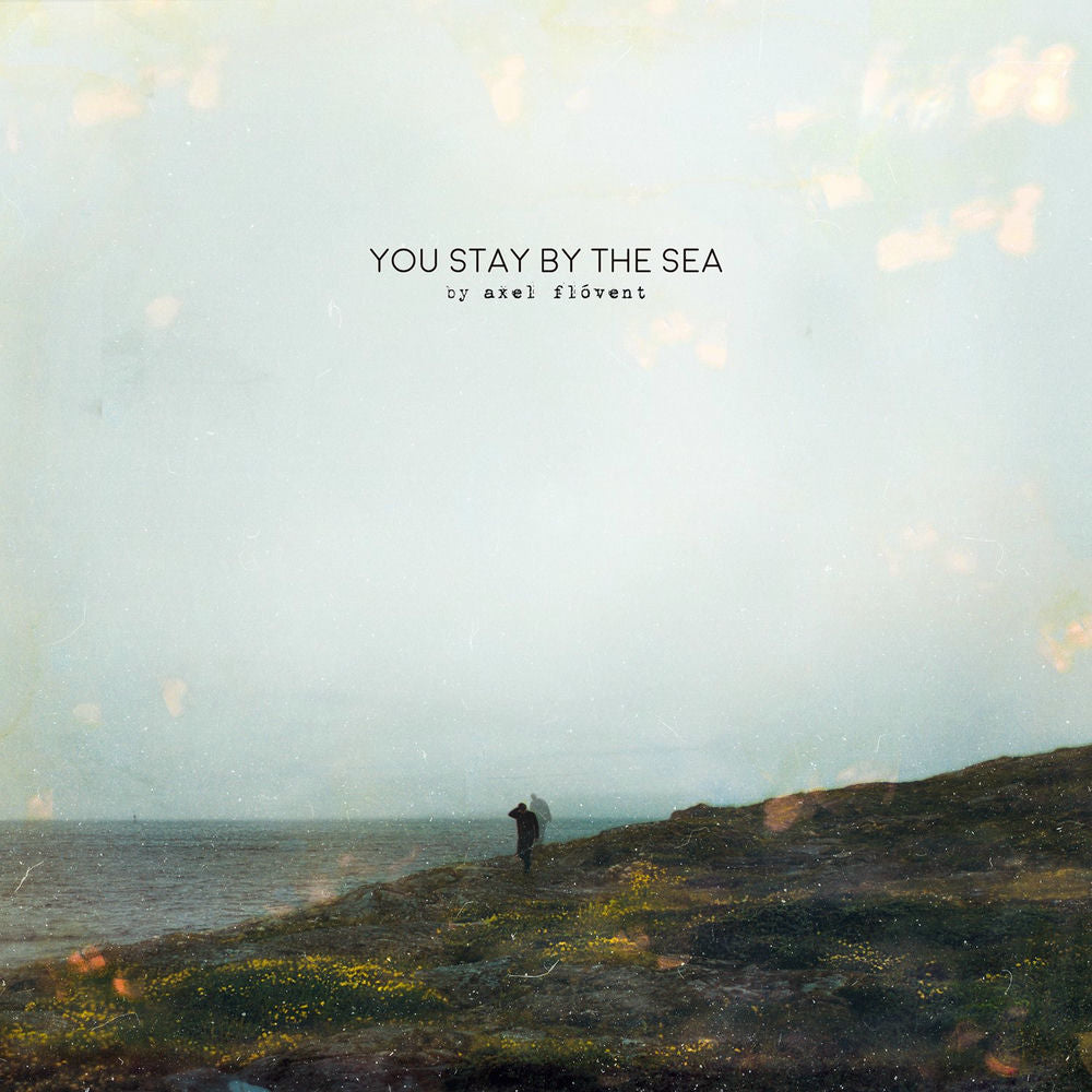 Axel Flóvent – You Stay by the Sea