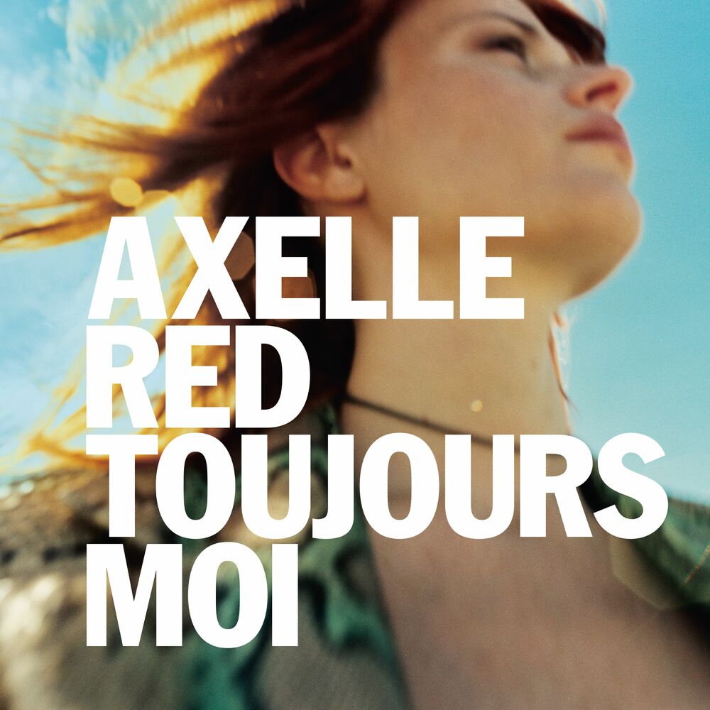 Axelle Red – Toujours moi