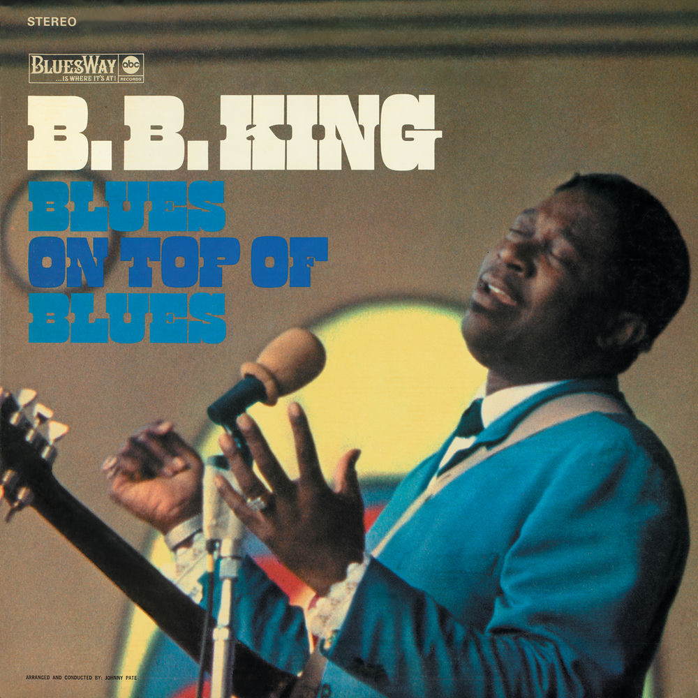 B.B. King – Blues On Top Of Blues