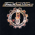 Bachman-Turner Overdrive – Four Wheel Drive