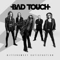 Bad Touch – Bittersweet Satisfaction