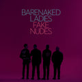 Barenaked Ladies – Fake Nudes