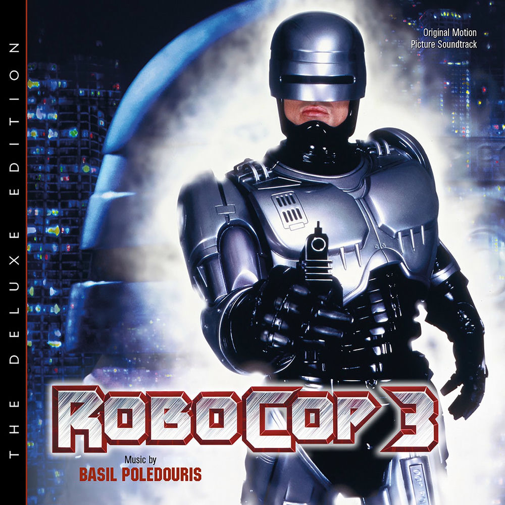 Basil Poledouris – Robocop 3 (Original Motion Picture Soundtrack / Deluxe Edition)