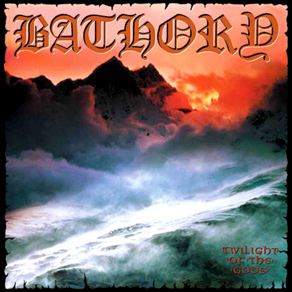 Bathory – Twilight of the Gods