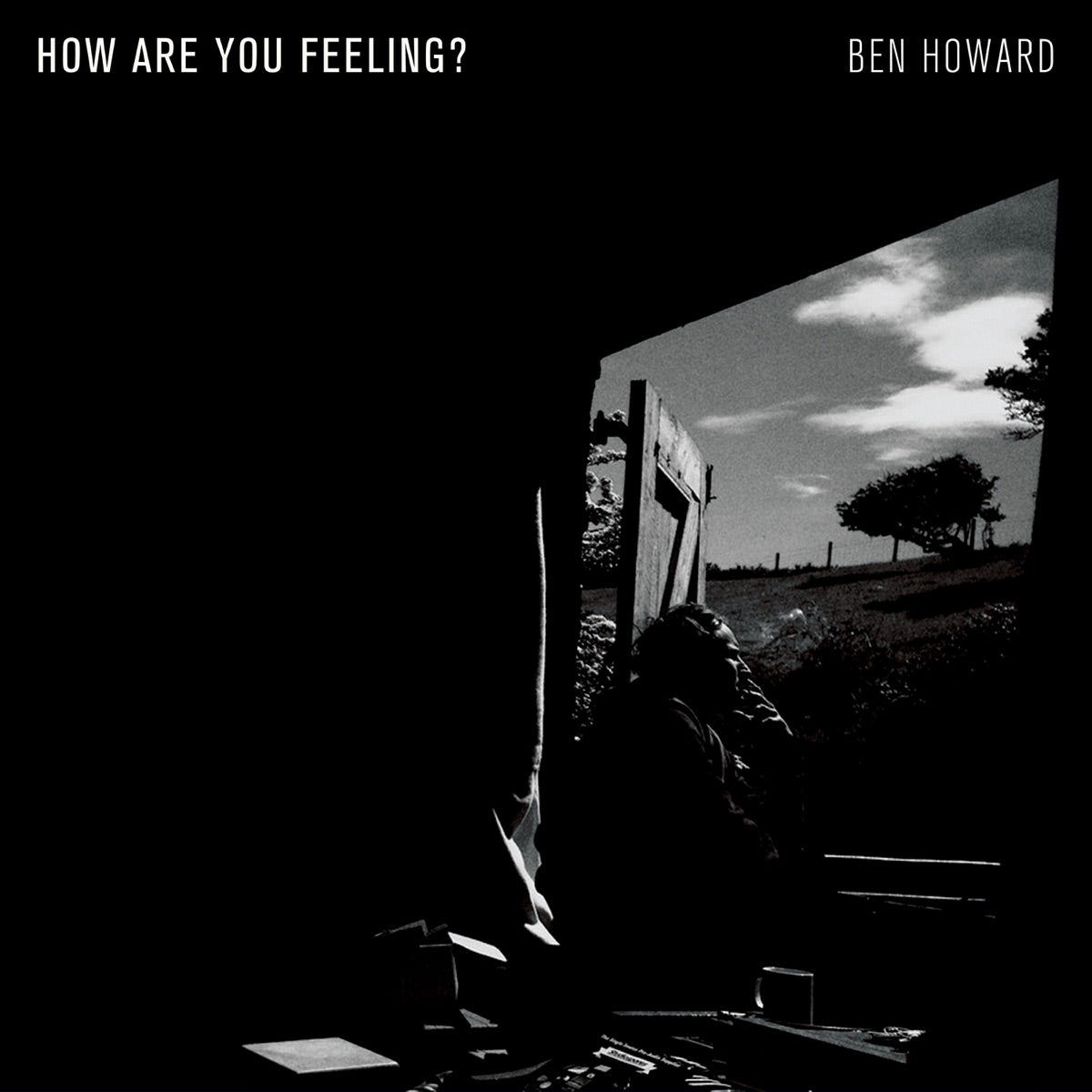 Ben Howard – How Are You Feeling? - Single