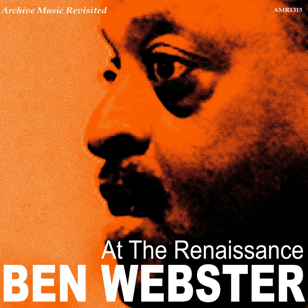 Ben Webster – At the Renaissance
