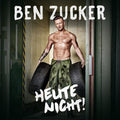 Ben Zucker – Heute nicht!