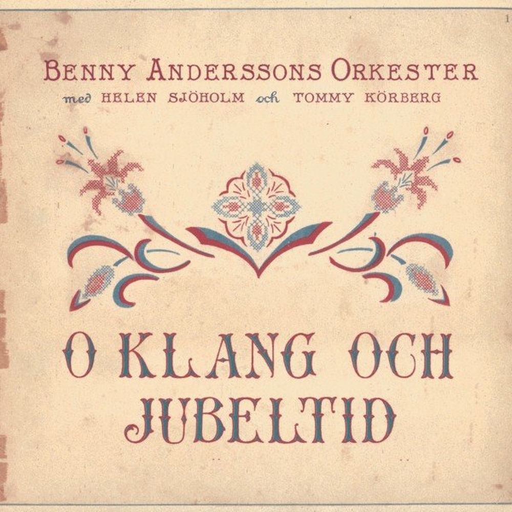 Benny Anderssons Orkester – O klang och jubeltid