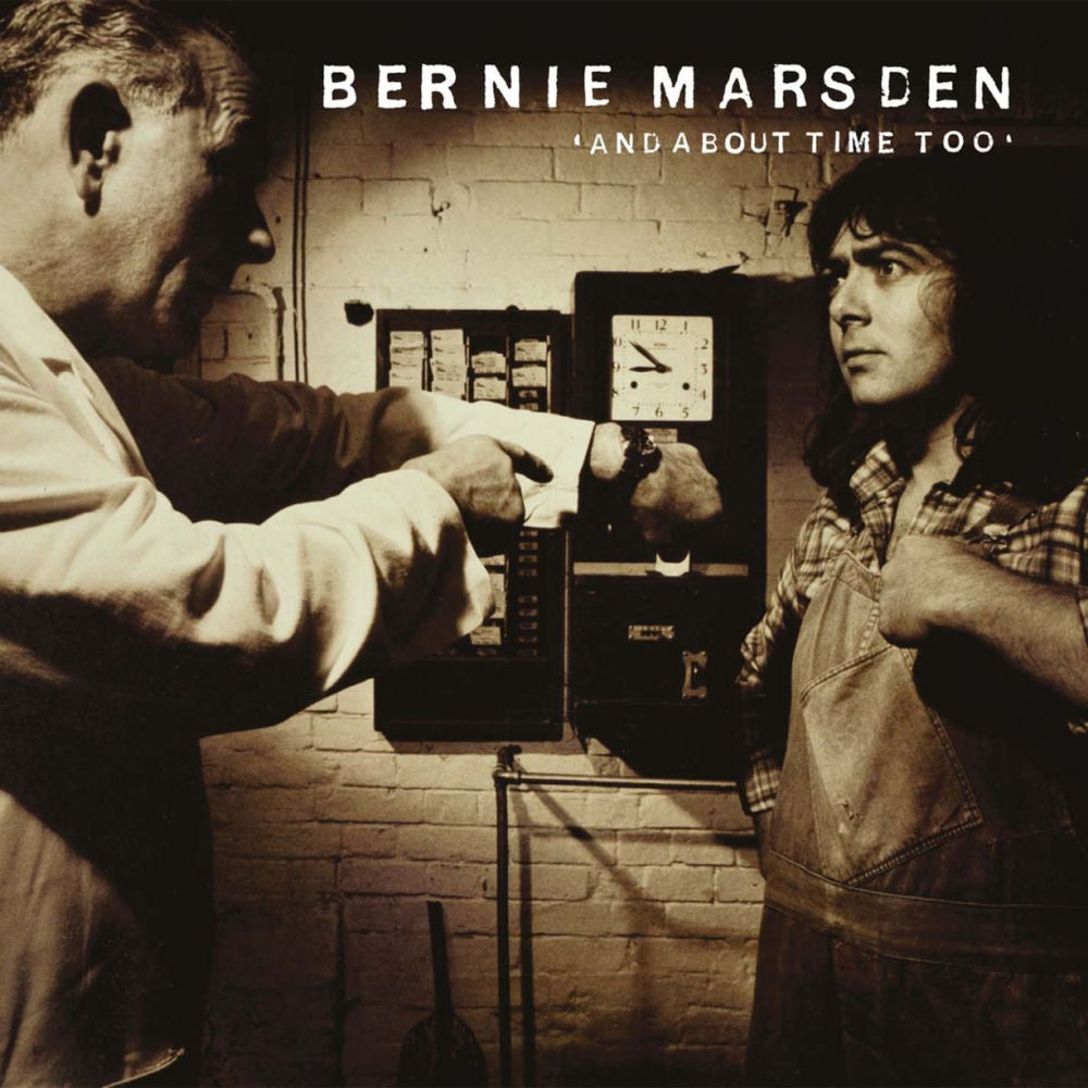 Bernie Marsden – And About Time Too (Remastered Version)