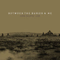 Between the Buried and Me – Coma Ecliptic: Live