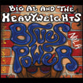 Big Al and the Heavyweights – Blues Power