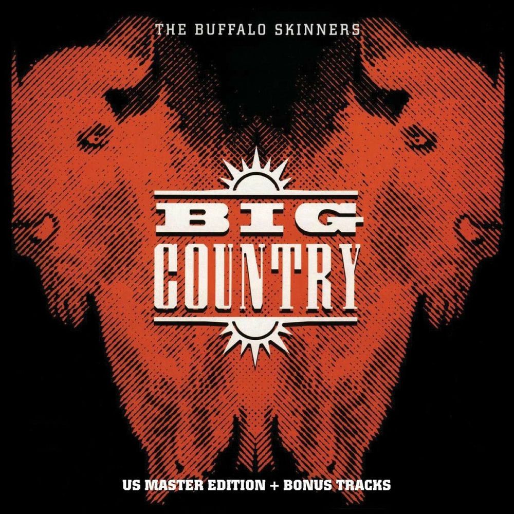 Big Country – The Buffalo Skinners (Deluxe Version)
