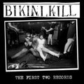 Bikini Kill – The First Two Records