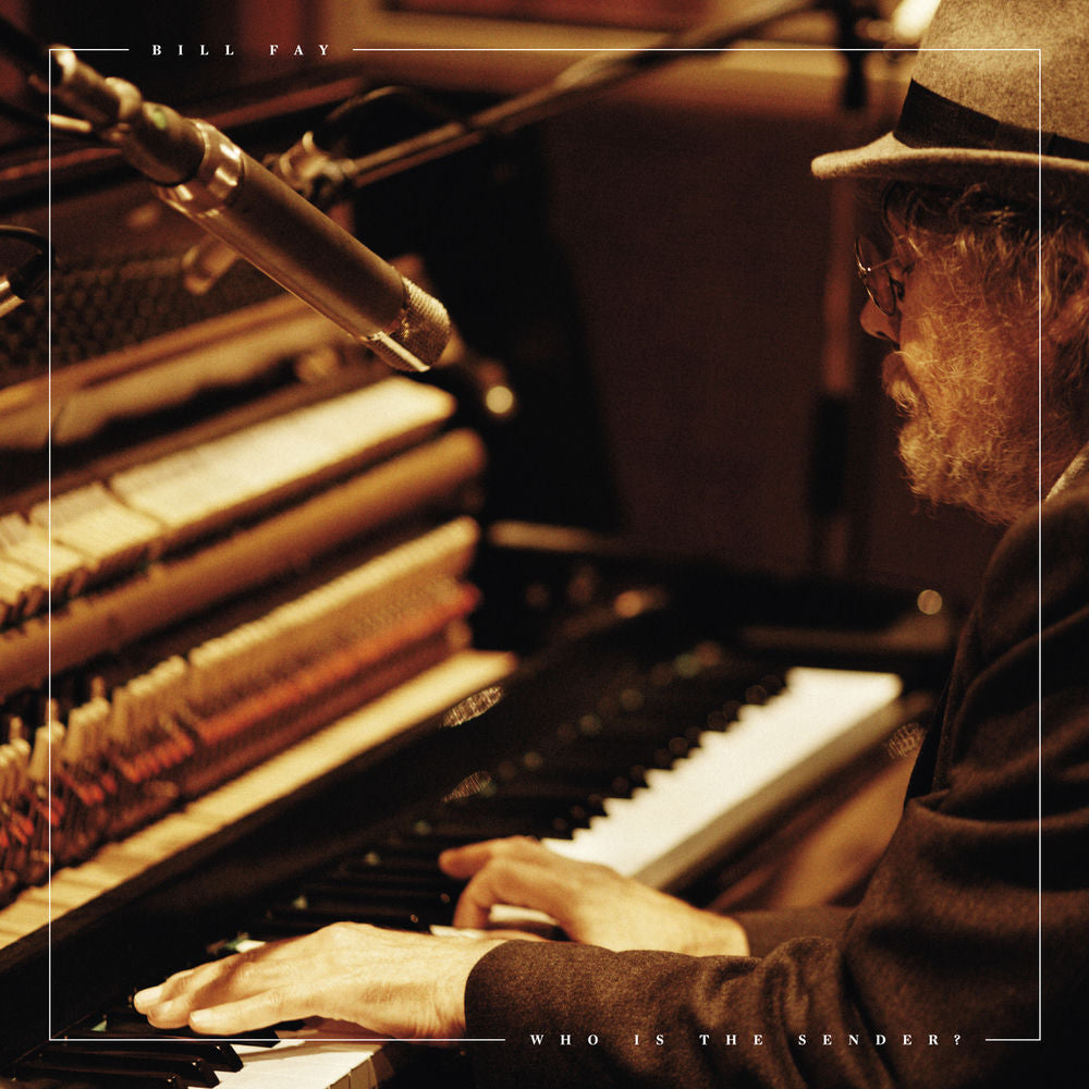 Bill Fay – Who Is the Sender?