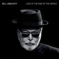 BIll LaBounty – Love At The End Of The World
