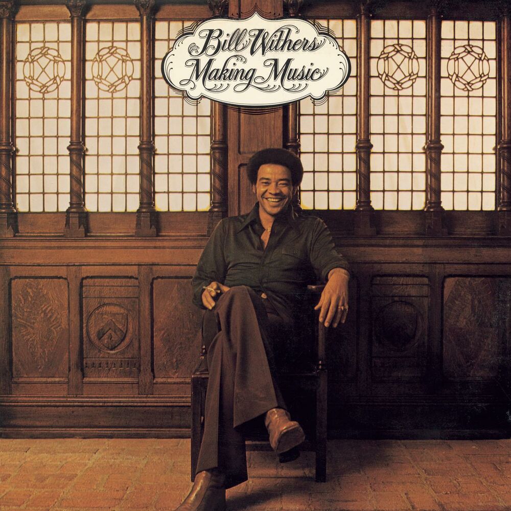 Bill Withers – Making Music