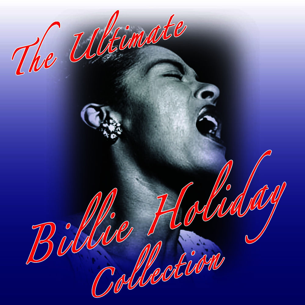 Billie Holiday – The Ultimate Billie Holiday Collection