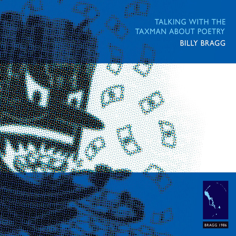 Billy Bragg – Talking with the Taxman About Poetry