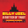 Billy Joel – A Matter of Trust - The Bridge to Russia: The Music (Live)