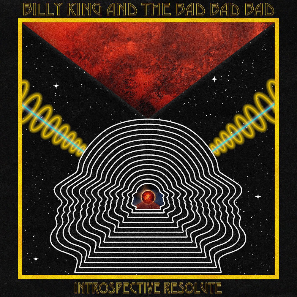 Billy King & the Bad Bad Bad – Introspective Resolute