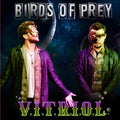 Birds of Prey – V.I.T.R.I.O.L