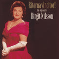 Birgit Nilsson – Ritorna Vincitor! - The Legendary Birgit Nilsson