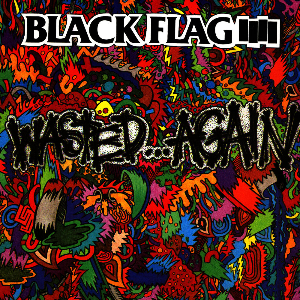 Black Flag – Wasted...Again